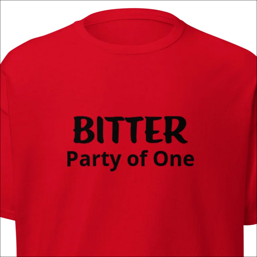 BITTER PARTY OF ONE - Classic Tee