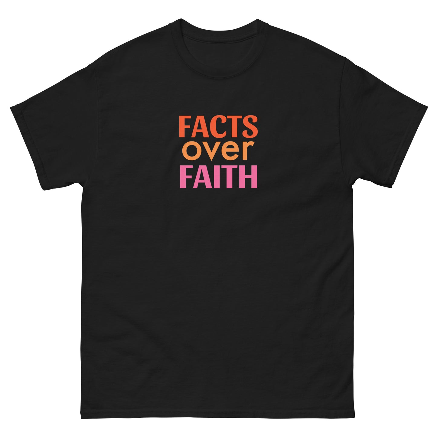 FACTS OVER FAITH - Unisex Classic Tee