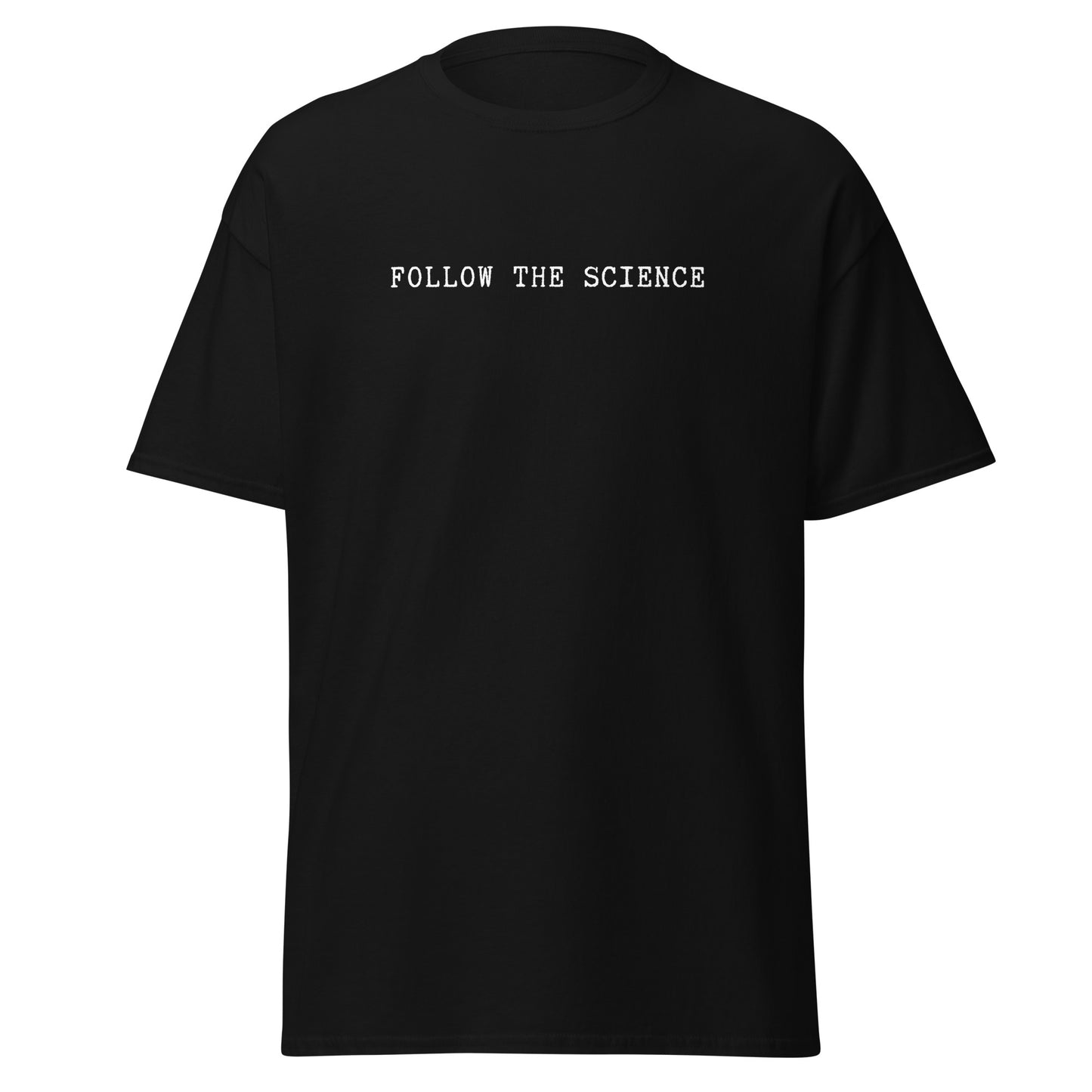 FOLLOW THE SCIENCE