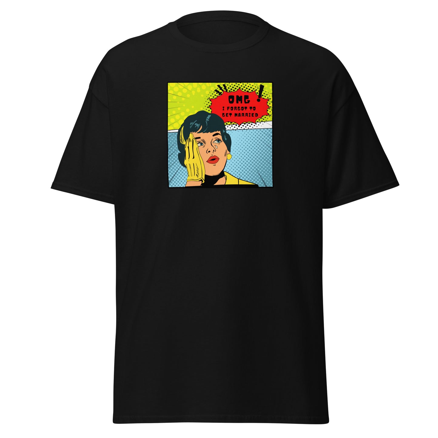 OMG I FORGOT TO HAVE KIDS -Classic Tee