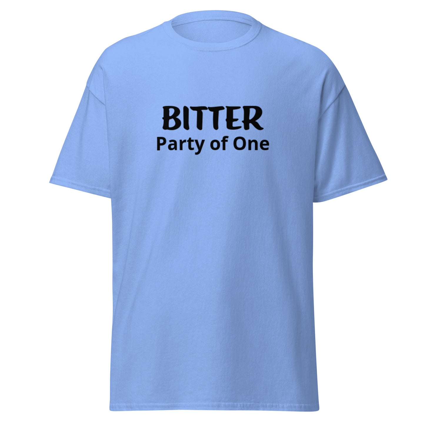 BITTER PARTY OF ONE - Classic Tee