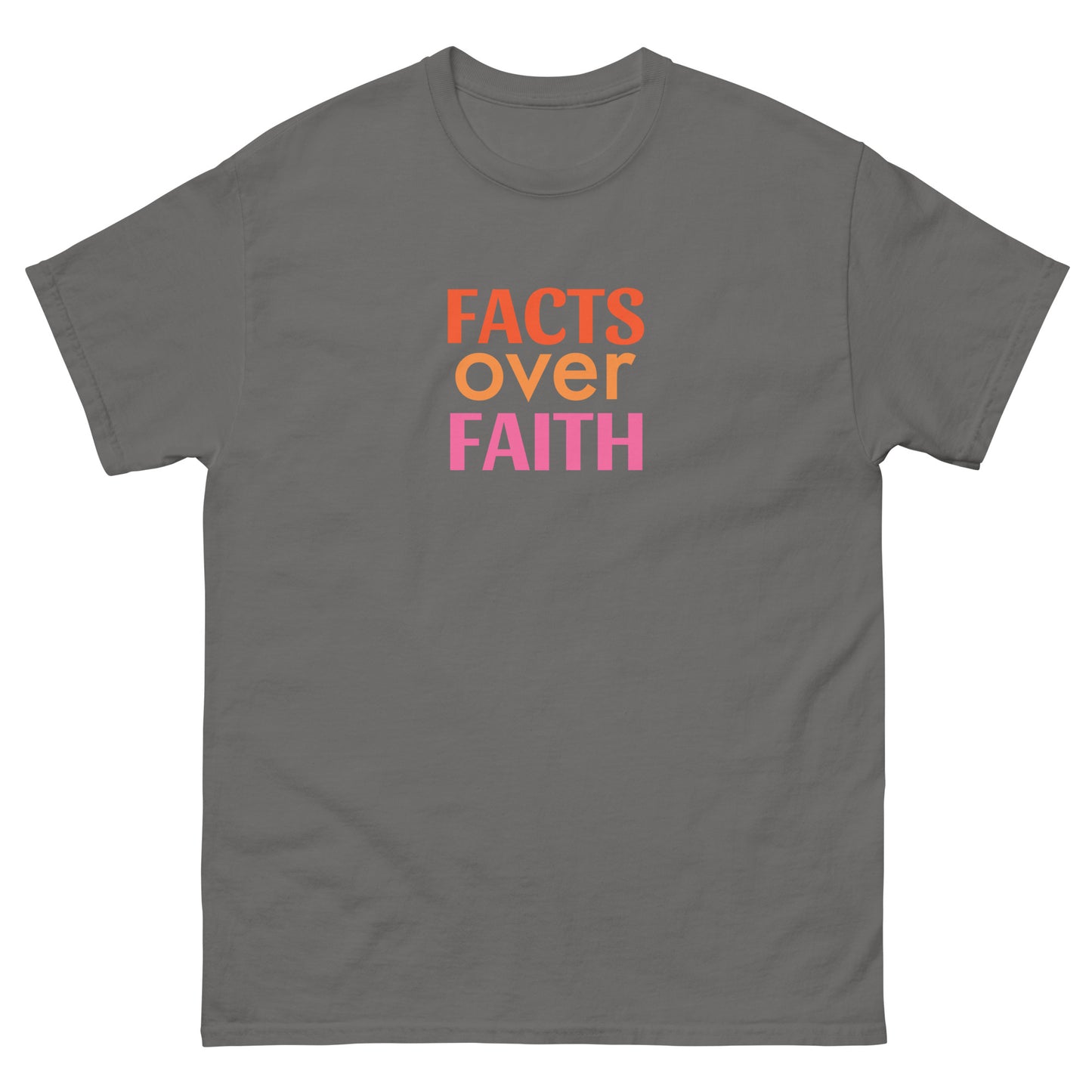 FACTS OVER FAITH - Unisex Classic Tee