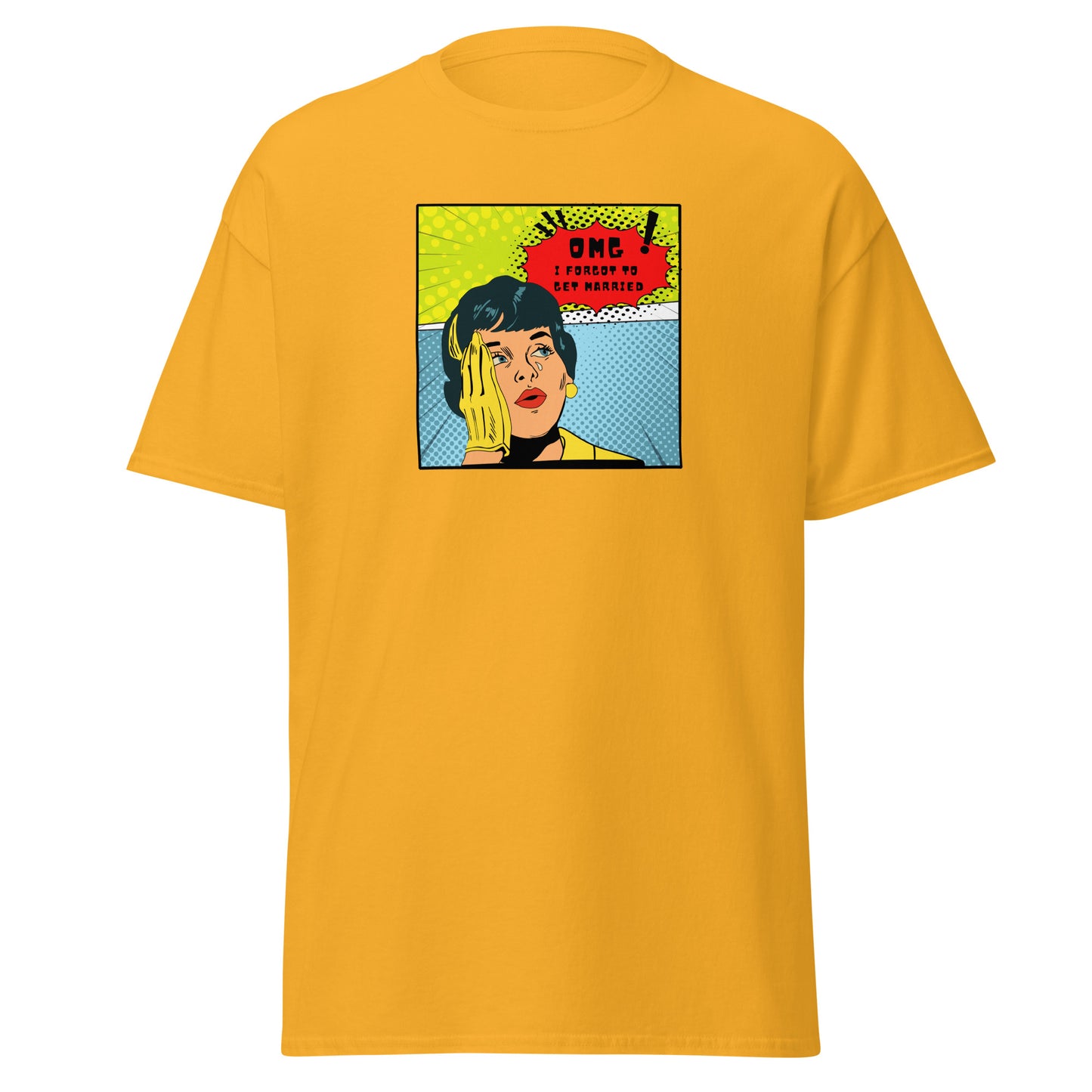OMG I FORGOT TO HAVE KIDS -Classic Tee