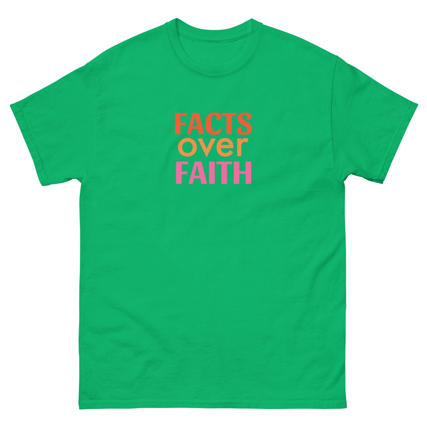 FACTS OVER FAITH - Unisex Classic Tee