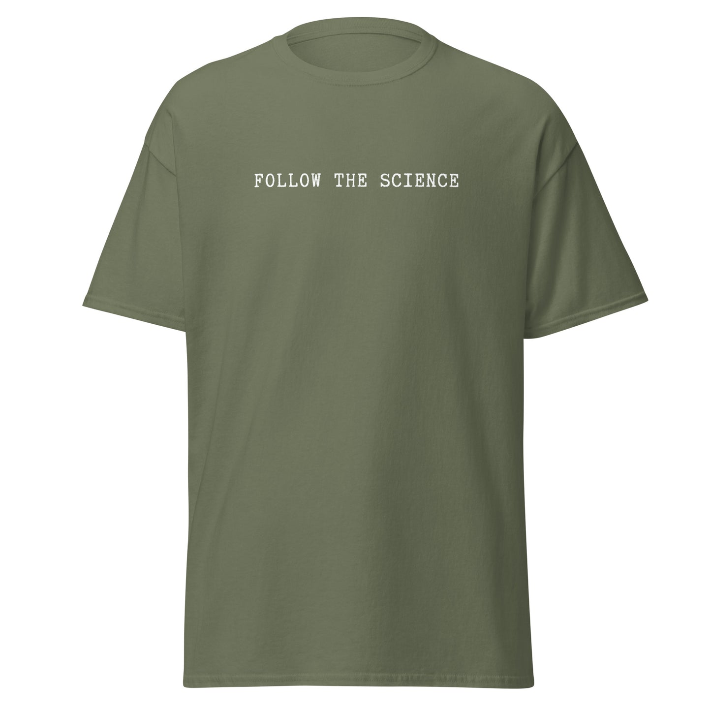 FOLLOW THE SCIENCE
