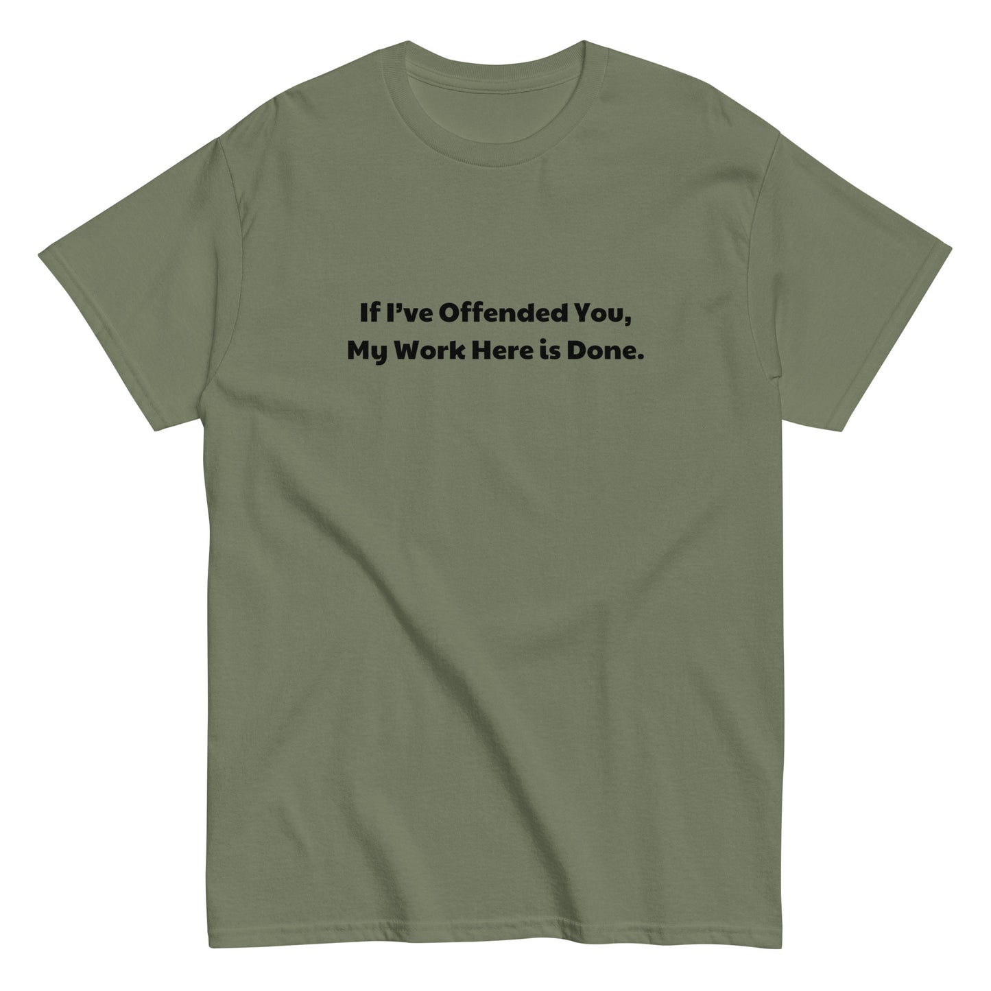 IF I'VE OFFENDED YOU...