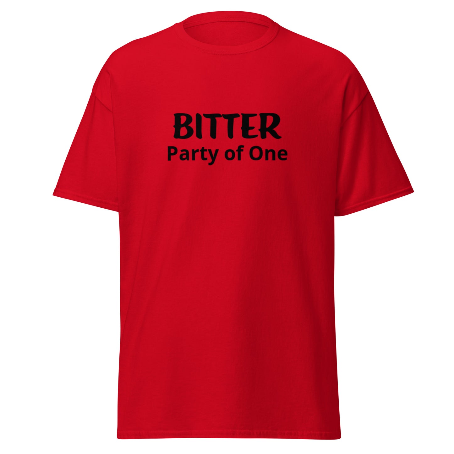 BITTER PARTY OF ONE - Classic Tee