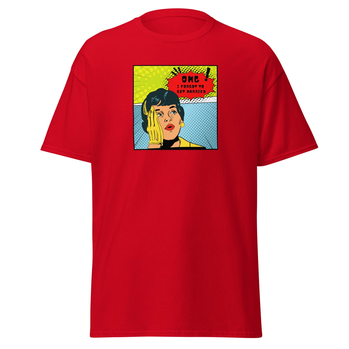 OMG I FORGOT TO HAVE KIDS -Classic Tee