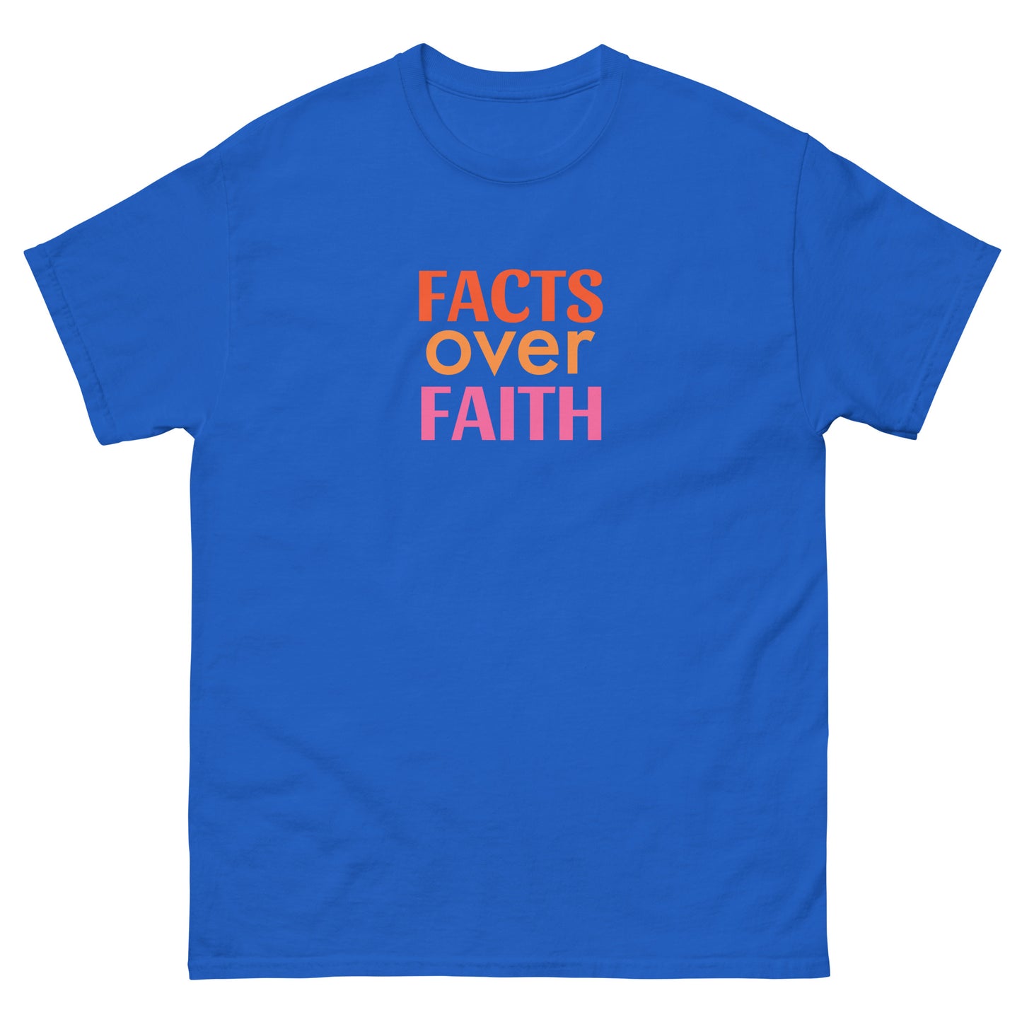 FACTS OVER FAITH - Unisex Classic Tee
