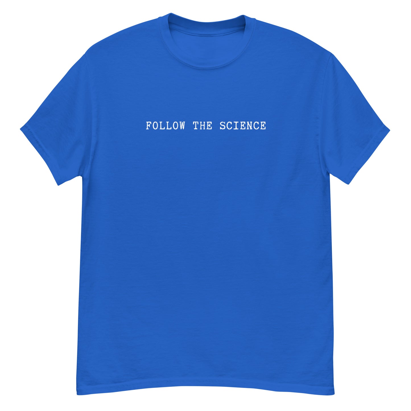 Follow The Science - Unisex Tee