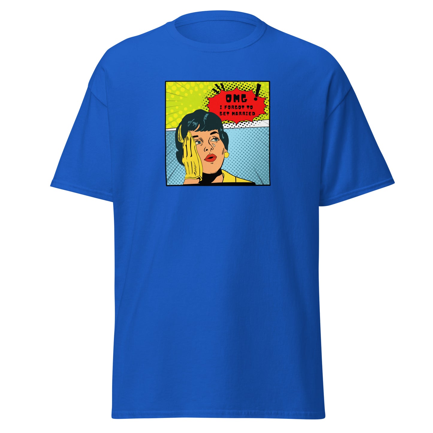 OMG I FORGOT TO HAVE KIDS -Classic Tee