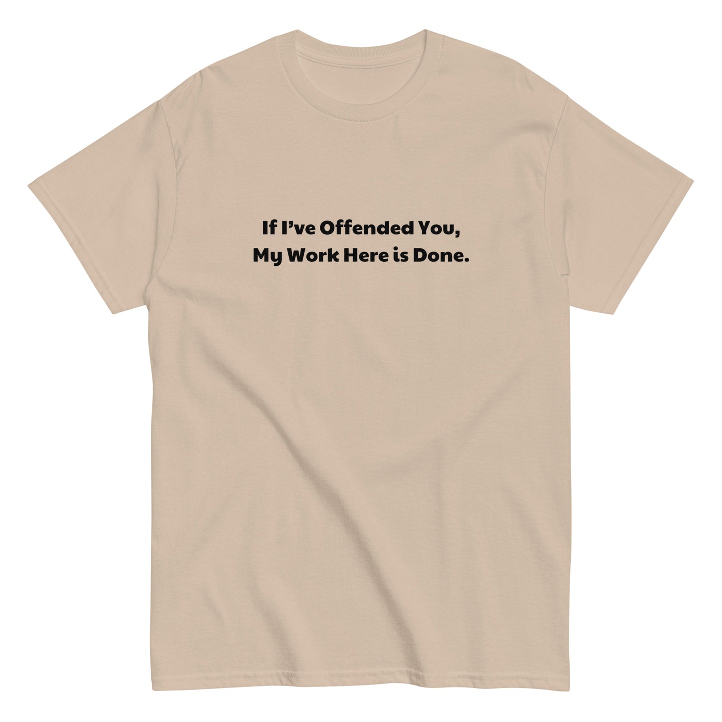 IF I'VE OFFENDED YOU...