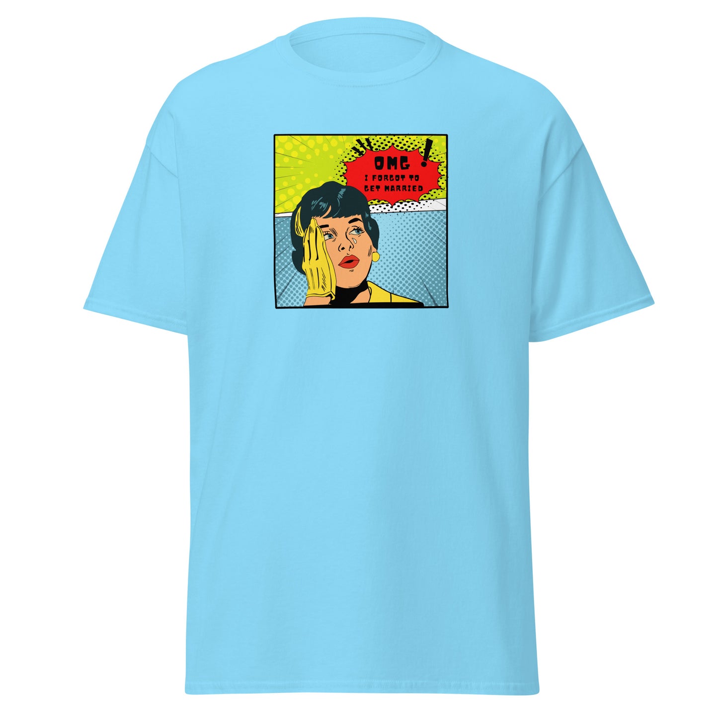 OMG I FORGOT TO HAVE KIDS -Classic Tee