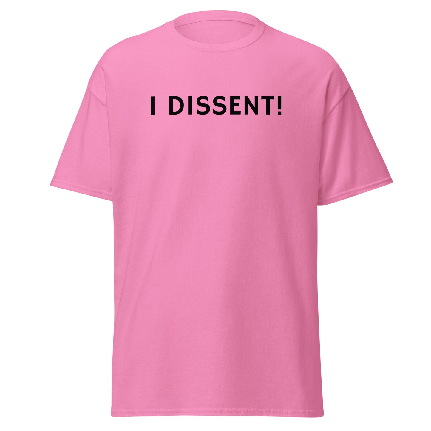 I DISSENT! Unisex Classic Tee