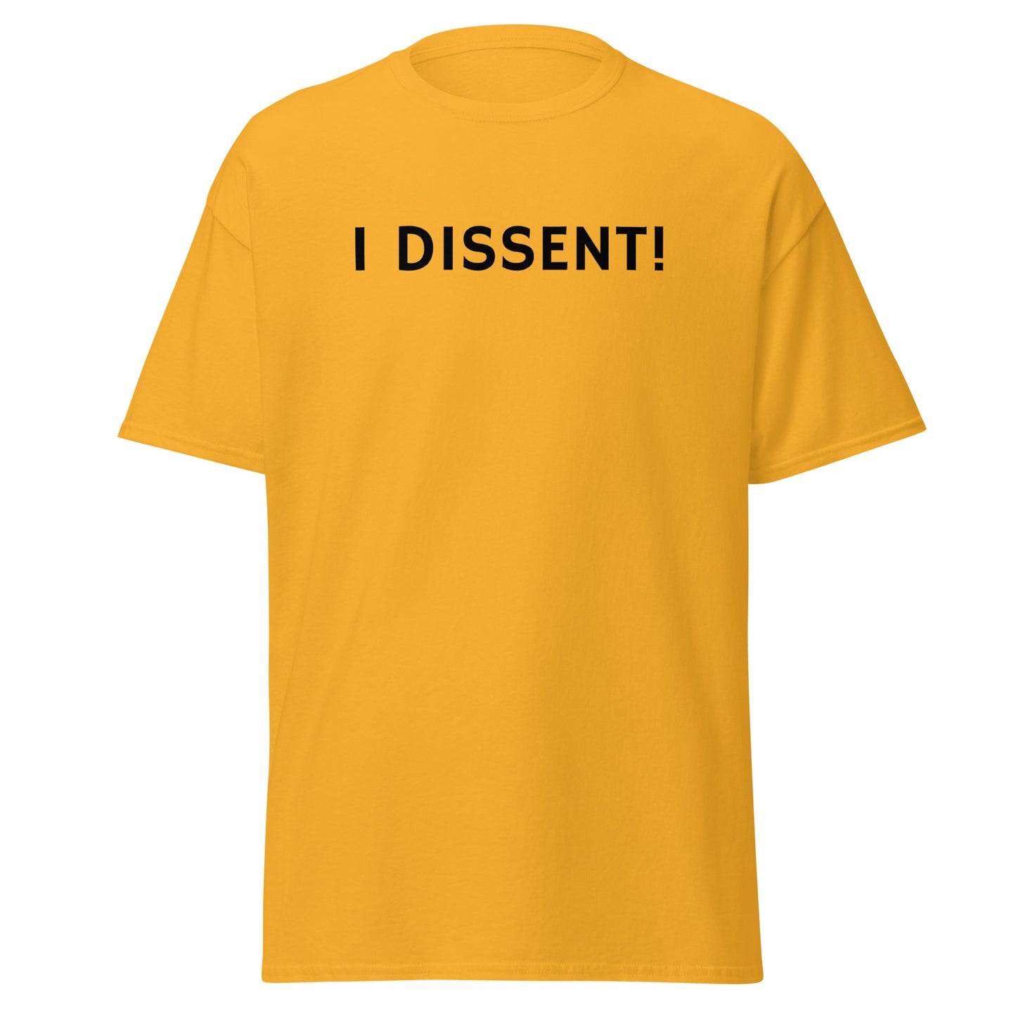 I DISSENT! Unisex Classic Tee