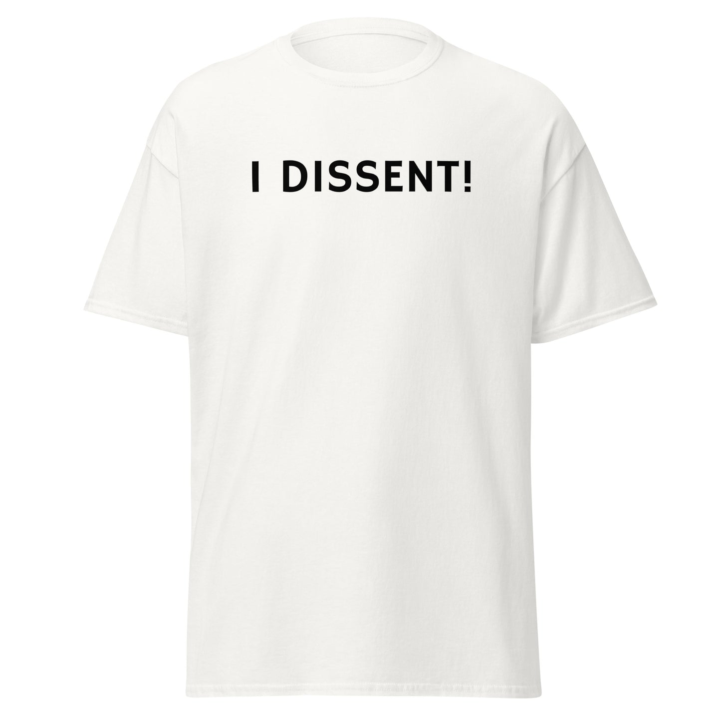 I DISSENT! Unisex Classic Tee