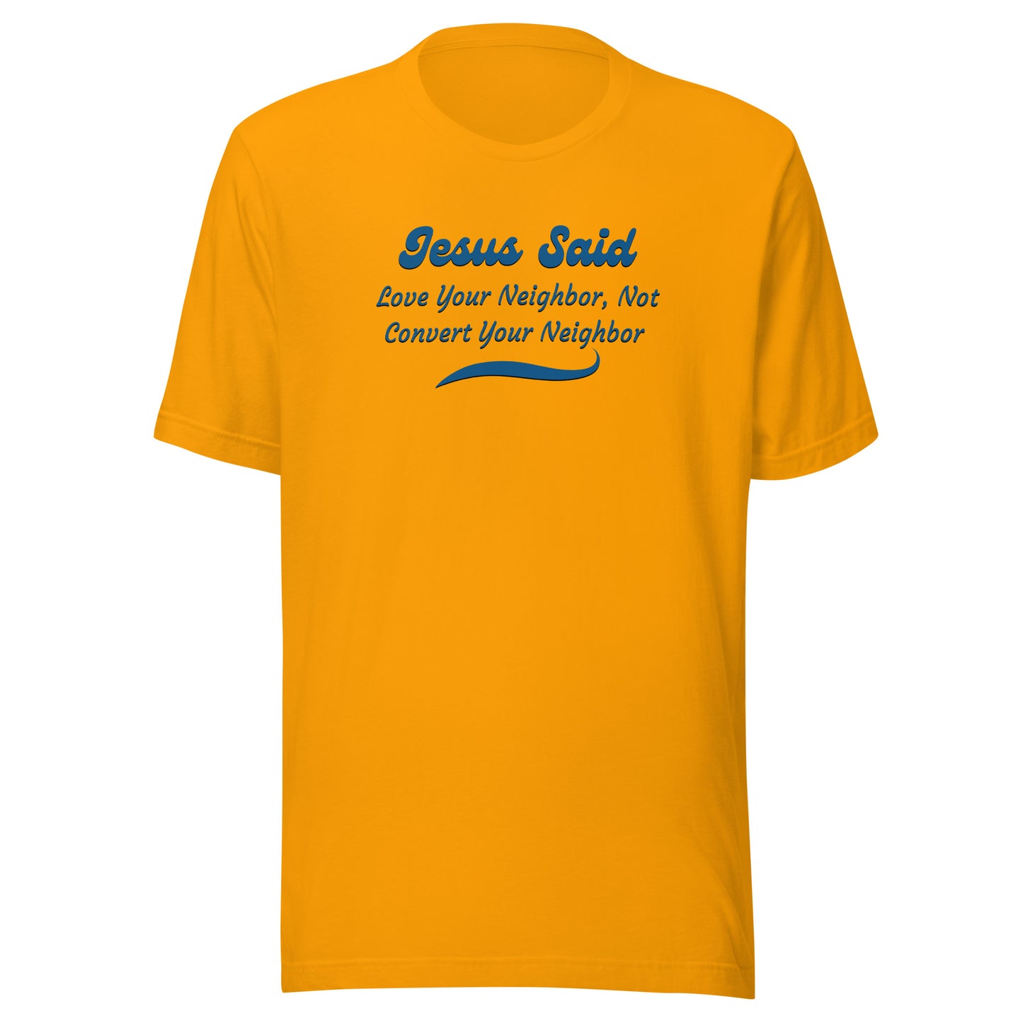 Jesus Said... Premium Cotton T-Shirt