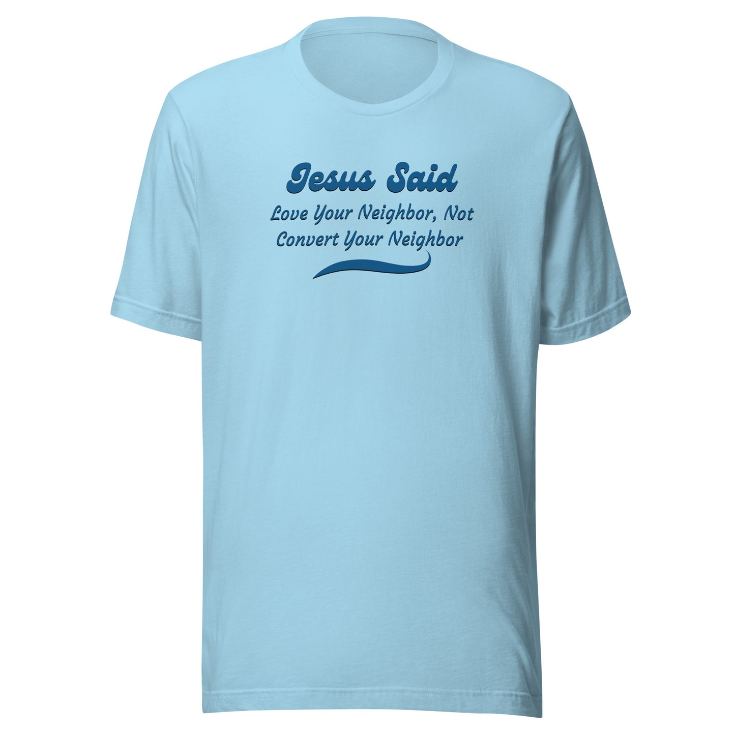Jesus Said... Premium Cotton T-Shirt