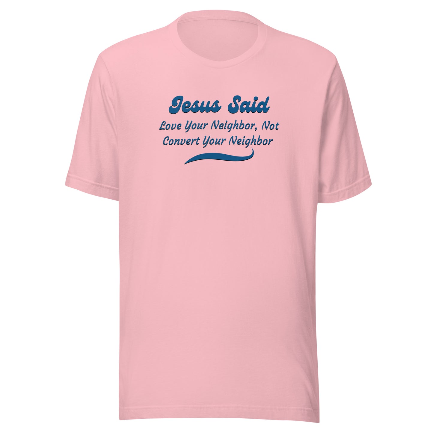 Jesus Said... Premium Cotton T-Shirt