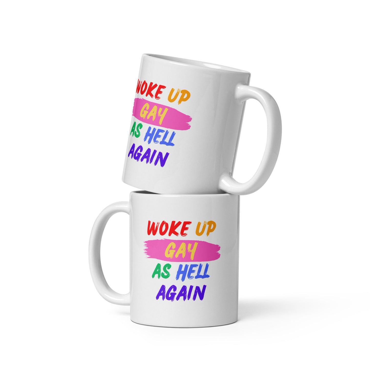WOKE UP GAY AS HELL AGAIN