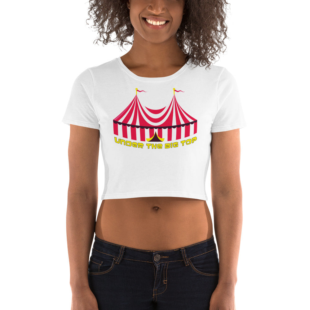 Under the Big Top - Women’s Crop Tee