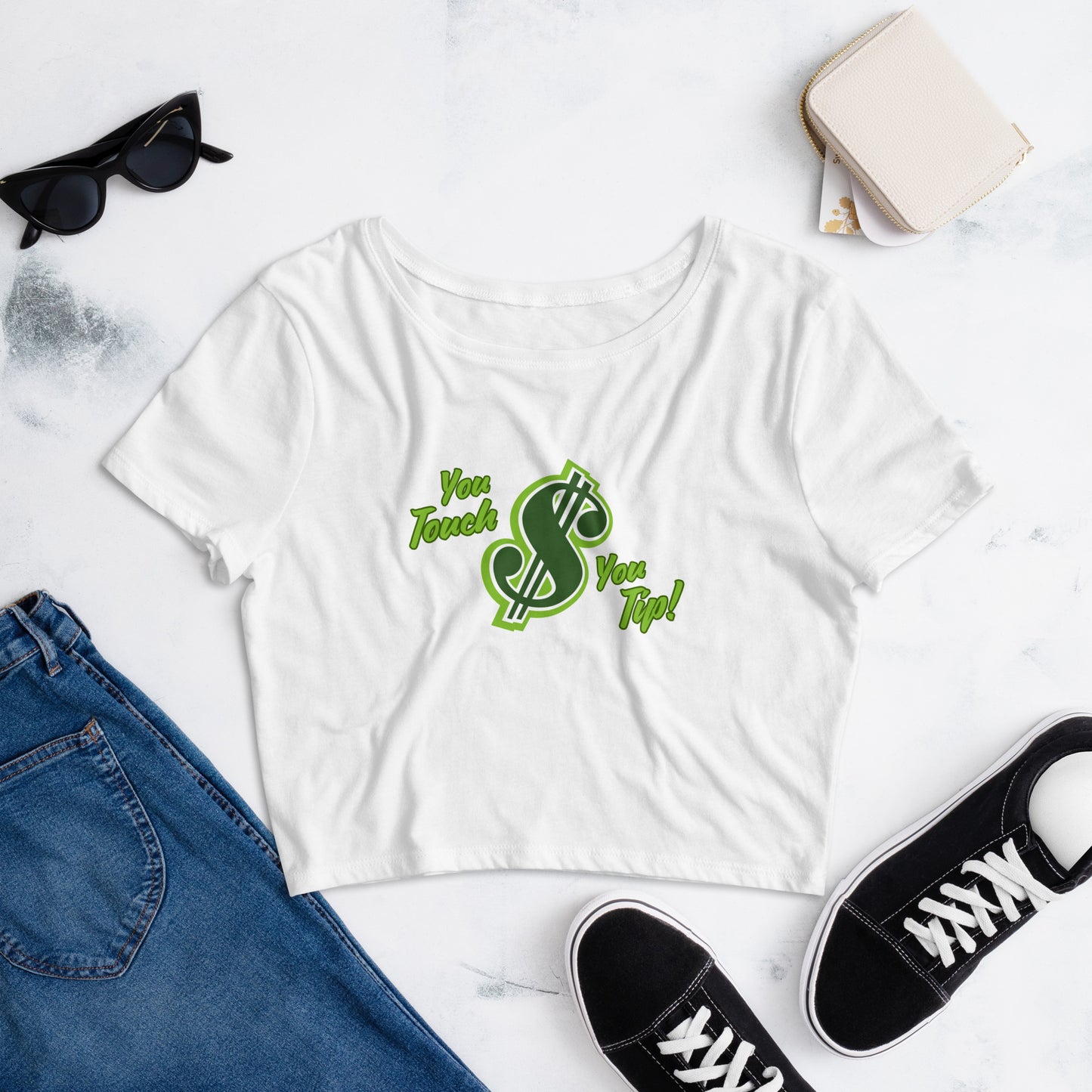 You Touch, You Tip - Women’s Crop Tee