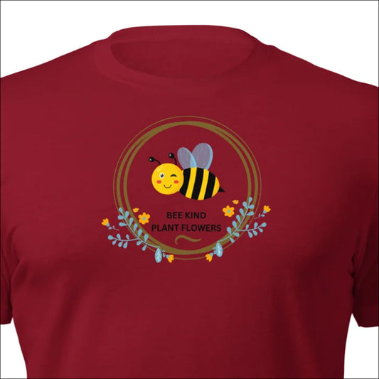BEE KIND, PLANT FLOWERS - Unisex T-Shirt