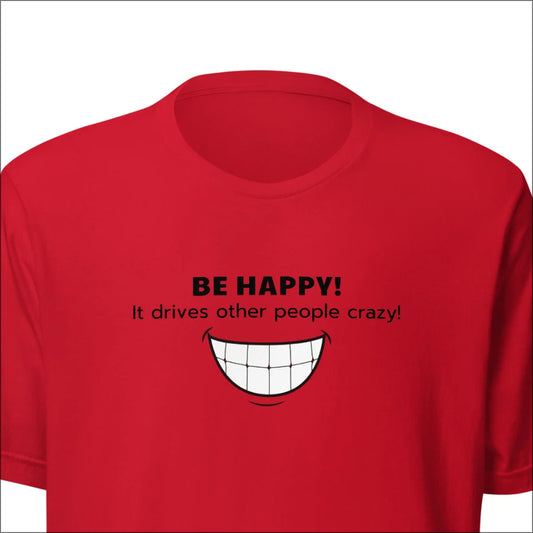 BE HAPPY! - Unisex Classic Tee