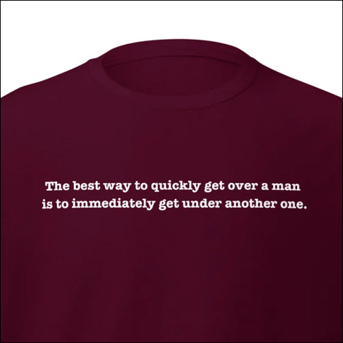 THE BEST WAY TO GET OVER A MAN...
