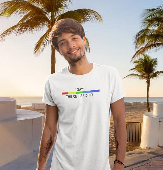 GAY - THERE I SAID IT - Unisex Tee [White]