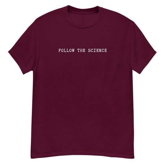 Follow The Science - Unisex Tee