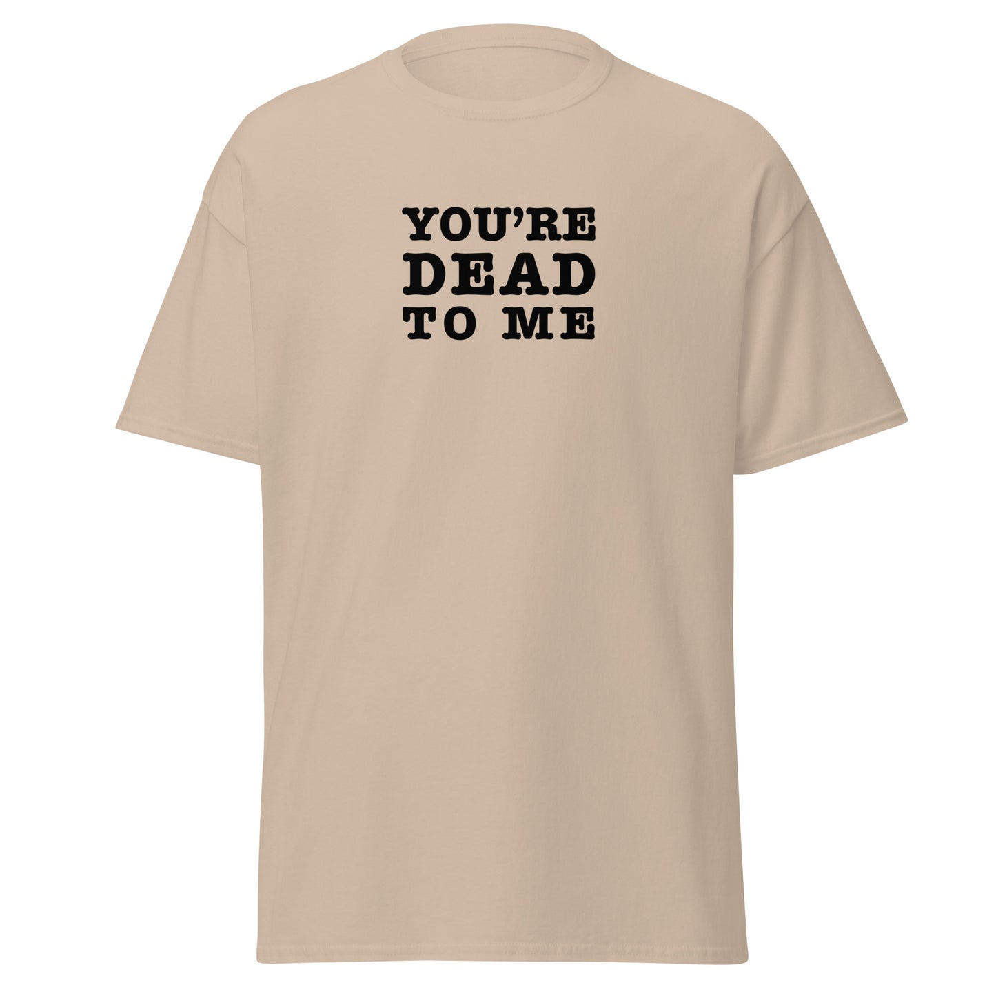 YOUR DEAD TO ME